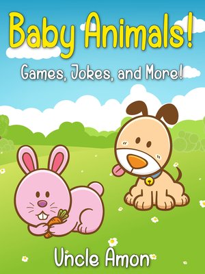 cover image of Baby Animals! Games, Jokes, and More!